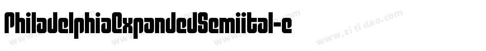 PhiladelphiaExpandedSemiital-eaPe字体转换 PhiladelphiaExpandedSemiital-eaPe字体转换
