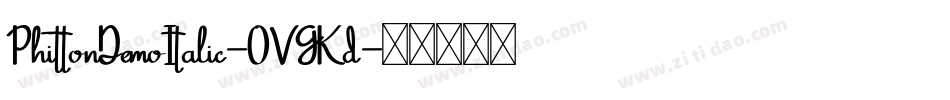 PhittonDemoItalic-OVGKd字体转换