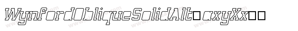 WynfordObliqueSolidAlt-axyXx字体转换