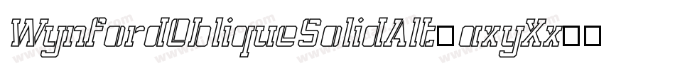 WynfordObliqueSolidAlt-axyXx字体转换