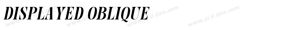 DISPLAYED-Oblique字体转换