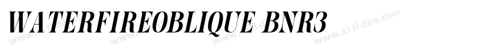 WaterfireOblique-Bnr3字体转换