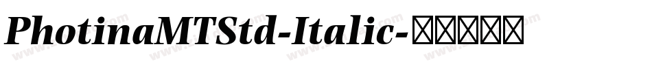 PhotinaMTStd-Italic字体转换