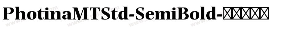 PhotinaMTStd-SemiBold字体转换