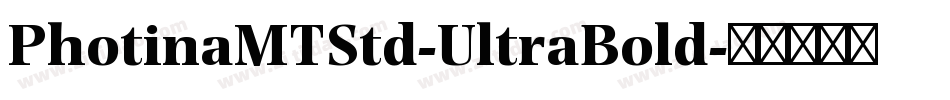 PhotinaMTStd-UltraBold字体转换