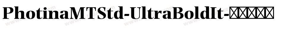 PhotinaMTStd-UltraBoldIt字体转换