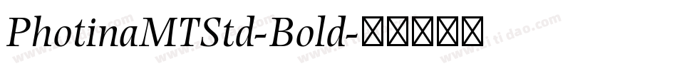 PhotinaMTStd-Bold字体转换