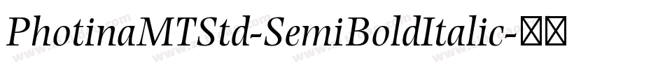 PhotinaMTStd-SemiBoldItalic字体转换