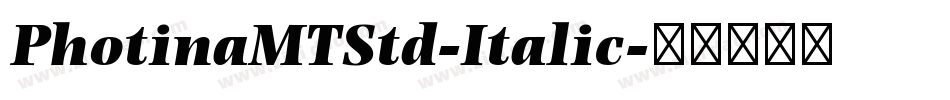 PhotinaMTStd-Italic字体转换