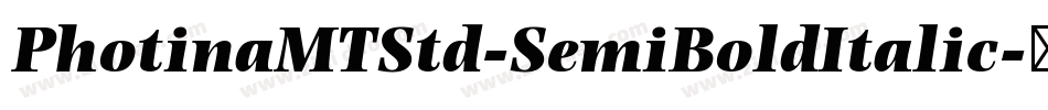 PhotinaMTStd-SemiBoldItalic字体转换