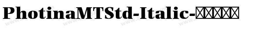 PhotinaMTStd-Italic字体转换