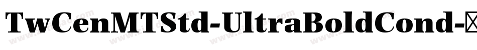 TwCenMTStd-UltraBoldCond字体转换