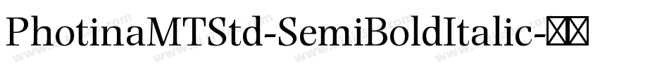 PhotinaMTStd-SemiBoldItalic字体转换