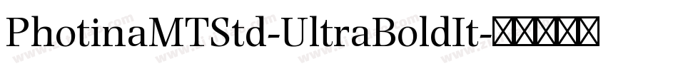 PhotinaMTStd-UltraBoldIt字体转换