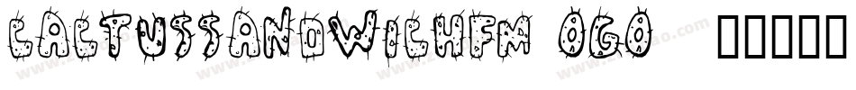 CactusSandwichFm-OGo3字体转换