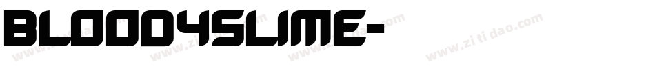 Bloodyslime字体转换