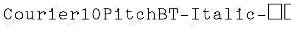 Courier10PitchBT-Italic字体转换