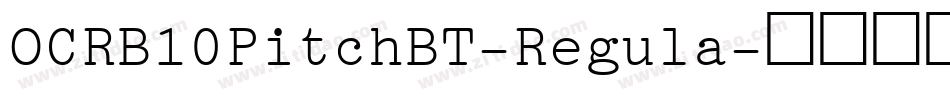 OCRB10PitchBT-Regula字体转换