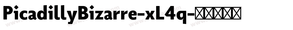 PicadillyBizarre-xL4q字体转换