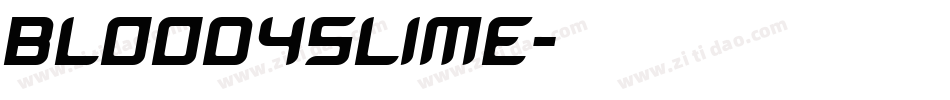 Bloodyslime字体转换