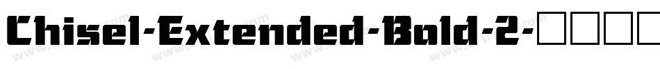 Chisel-Extended-Bold-2字体转换