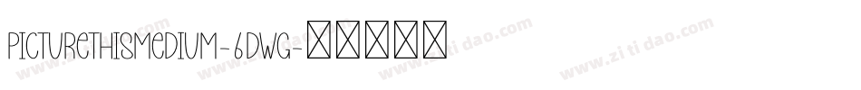 PictureThisMedium-6dWg字体转换