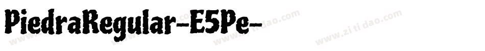 PiedraRegular-E5Pe字体转换