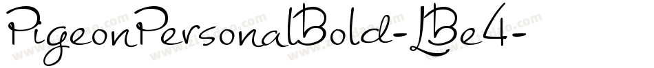 PigeonPersonalBold-LBe4字体转换 PigeonPersonalBold-LBe4字体转换