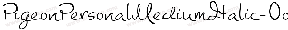 PigeonPersonalMediumItalic-0o2X字体转换 PigeonPersonalMediumItalic-0o2X字体转换
