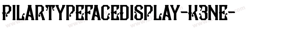 PilartypefaceDisplay-K3ne字体转换