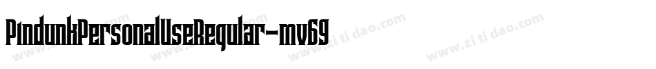 PindunkPersonalUseRegular-mv69字体转换 PindunkPersonalUseRegular-mv69字体转换