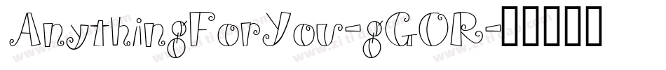 AnythingForYou-gGOR字体转换