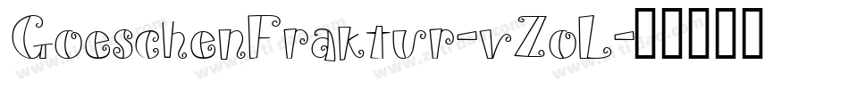 GoeschenFraktur-vZoL字体转换