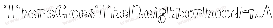 ThereGoesTheNeighborhood-nA0J字体转换 ThereGoesTheNeighborhood-nA0J字体转换