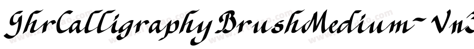 GhrCalligraphyBrushMedium-Vn3x字体转换