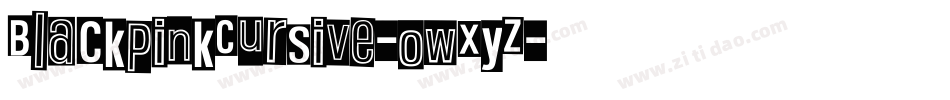 BlackPinkCursive-owXyz字体转换