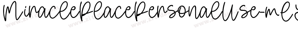MiraclePlacePersonalUse-mLYVV字体转换 MiraclePlacePersonalUse-mLYVV字体转换