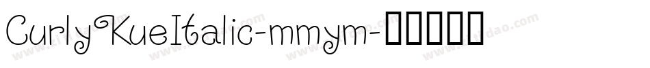 CurlyKueItalic-mmym字体转换