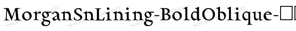 MorganSnLining-BoldOblique字体转换