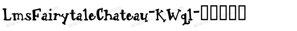 LmsFairytaleChateau-KWql字体转换