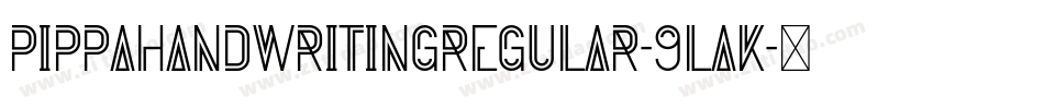 PippaHandwritingRegular-9LAK字体转换
