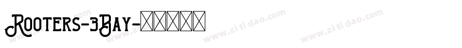 Rooters-3Bay字体转换
