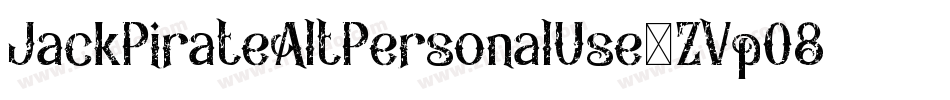 JackPirateAltPersonalUse-ZVpO8字体转换 JackPirateAltPersonalUse-ZVpO8字体转换