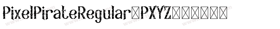 PixelPirateRegular-PXYZ字体转换