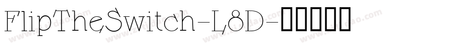 FlipTheSwitch-L8D字体转换