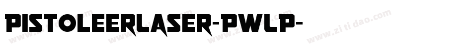 PistoleerLaser-PwLP字体转换