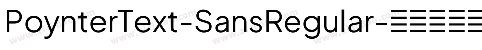 PoynterText-SansRegular字体转换 PoynterText-SansRegular字体转换
