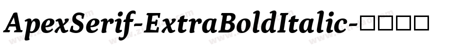 ApexSerif-ExtraBoldItalic字体转换