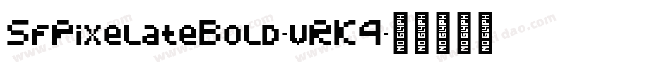 SfPixelateBold-vRK4字体转换 SfPixelateBold-vRK4字体转换