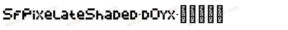 SfPixelateShaded-dOyx字体转换 SfPixelateShaded-dOyx字体转换